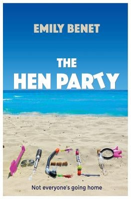 The Hen Party by Benet, Emily