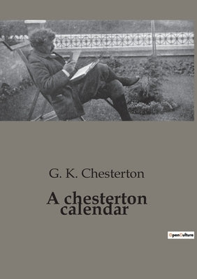 A chesterton calendar by Chesterton, G. K.