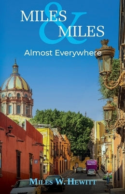 Almost Everywhere by Hewitt, Miles W.