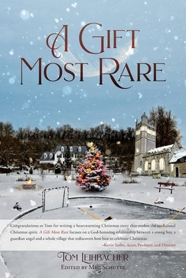 A Gift Most Rare by Leihbacher, Tom