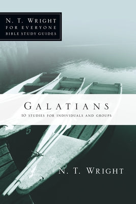 Galatians: 10 Studies for Individuals or Groups by Wright, N. T.