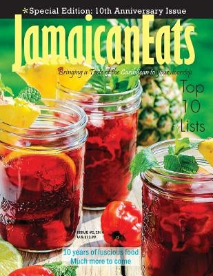 JamaicanEats magazine 10th Anniversary Issue: 10th Anniversary Issue #2, 2016 by Cameron, Grace