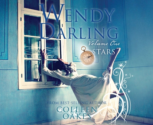Wendy Darling: Volume 1: Stars: Volume 1 by Oakes, Colleen