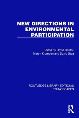 New Directions in Environmental Participation by Canter, David
