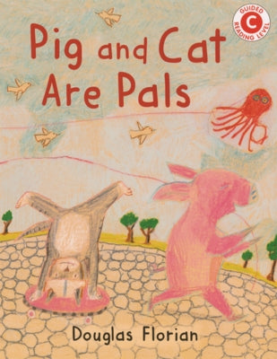 Pig and Cat Are Pals by Florian, Douglas