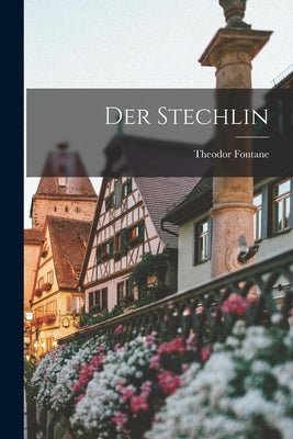 Der Stechlin by Fontane, Theodor