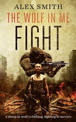 The Wolf In Me: Fight by Smith, Alex
