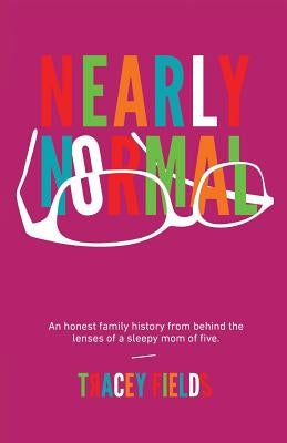 Nearly Normal by Fields, Tracey