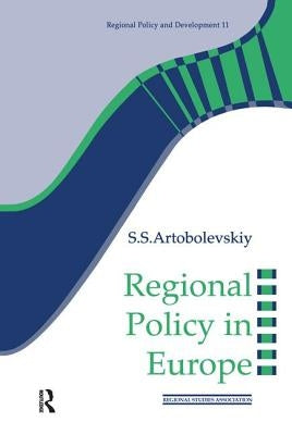 Regional Policy in Europe by Artobolevskiy, S. S.