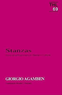 Stanzas: Word and Phantasm in Western Culture Volume 69 by Agamben, Georgio