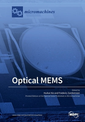 Optical MEMS by Xie, Huikai