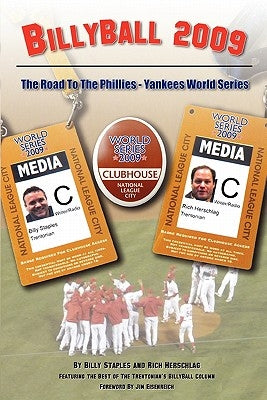 BillyBall 2009: The Road to the Phillies-Yankees World Series by Staples, Billy