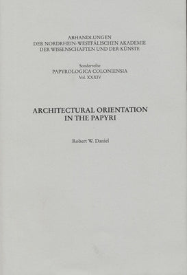 Architectural Orientation in the Papyri by Daniel, Robert W.