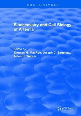Biochemistry and Cell Biology of Artemia by MacRae, Thomas H.