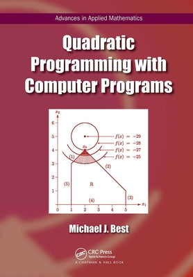 Quadratic Programming with Computer Programs by Best, Michael J.