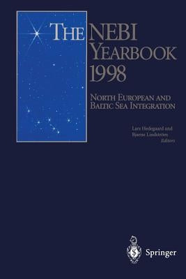 The Nebi Yearbook 1998: North European and Baltic Sea Integration by Joenniemi, P.