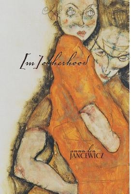 [m]otherhood by Jancewicz, Anna Lea