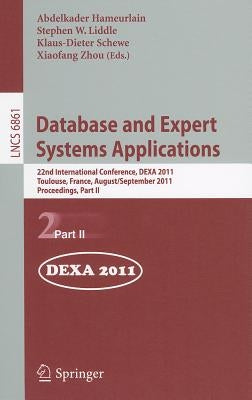 Database and Expert Systems Applications: 22nd International Conference, Dexa 2011, Bilbao, Spain, August 29 - September 2, 2011, Proceedings, Part II by Hameurlain, Abdelkader