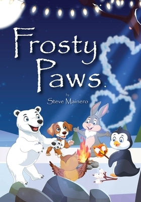Frosty Paws: A Very Magical Place by Mainero, Steve