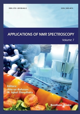 Applications of NMR Spectroscopy Volume 7 by Choudhary, M. Iqbal
