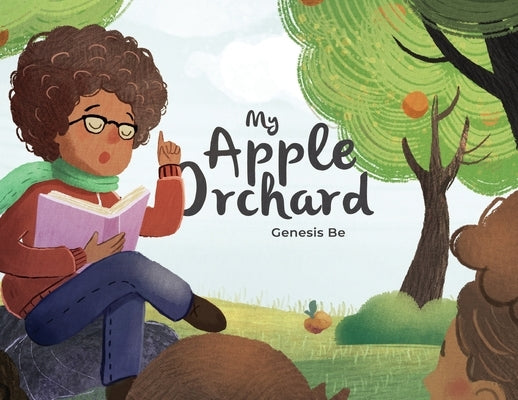 My Apple Orchard by Be, Genesis