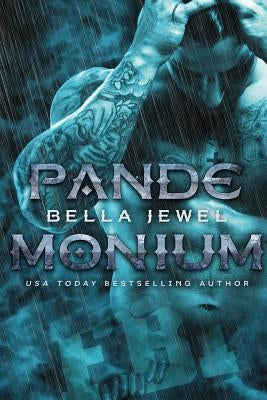 Pandemonium by Jewel, Bella