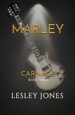 Marley: A Carnage Novel by Jones, Lesley