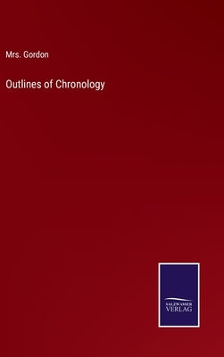 Outlines of Chronology by Gordon