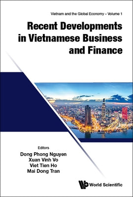 Recent Developments in Vietnamese Business and Finance by Nguyen Dong Phong