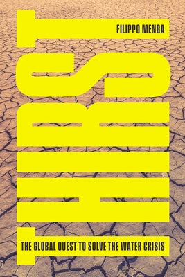 Thirst: The Global Quest to Solve the Water Crisis by Menga, Filippo