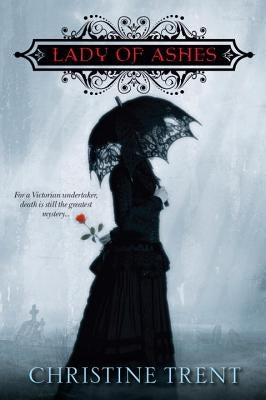 The Lady of Ashes by Trent, Christine