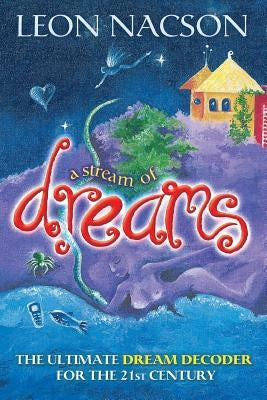 A Stream of Dreams by Nacson, Leon