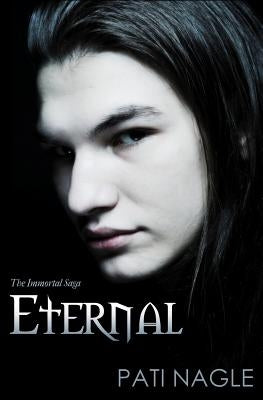 Eternal: Immortal Series by Nagle, Pati