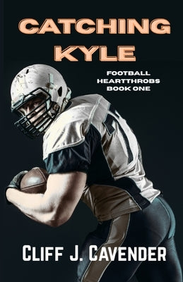 Catching Kyle by Cavender, Cliff J.