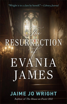The Resurrection of Evania James by Wright, Jaime Jo
