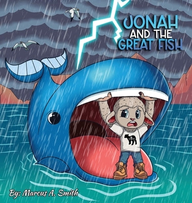 Jonah and The Great Fish by Smith, Marcus A.