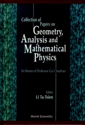 Collection of Papers on Geometry, Analysis and Mathematical Physics by Li, Tatsien