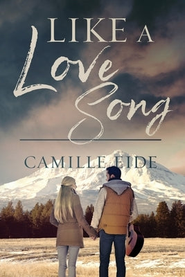 Like a Love Song by Eide, Camille