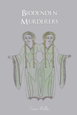 Biddenden Murderers by Hills, Cane