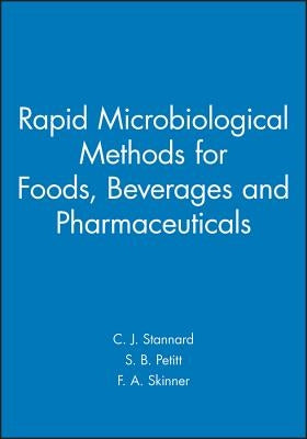 Rapid Microbiological Methods for Foods, Beverages and Pharmaceuticals by Stannard, C. J.