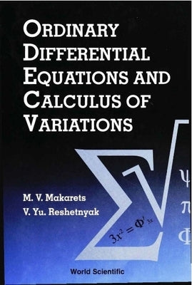 Ordinary Differential Equations and Calculus of Variations by Reshetnyak, Victor Yu