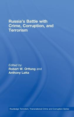 Russia's Battle with Crime, Corruption and Terrorism by Orttung, Robert