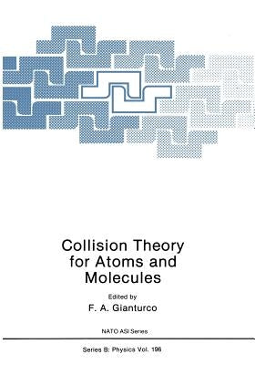Collision Theory for Atoms and Molecules by Gianturco, Franco A.