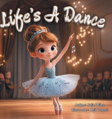 Life's A Dance by Wiles, Julie
