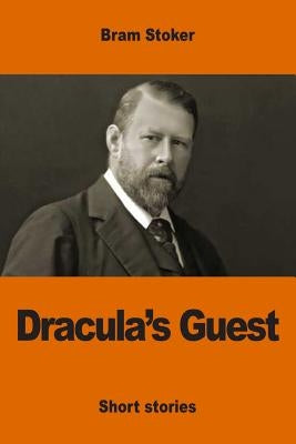 Dracula's Guest by Stoker, Bram