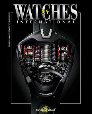 Watches International Volume XV by Tourbillon International