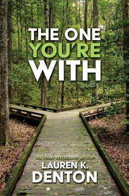 The One You're with by Denton, Lauren K.