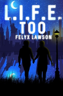 L.I.F.E. Too by Lawson, Felyx