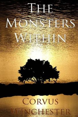 The Monsters Within by Winchester, Corvus