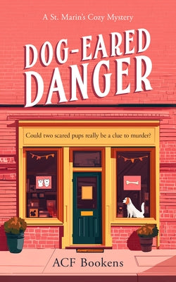 Dog-Eared Danger: A Cozy Mystery Adventure by Bookens, Acf